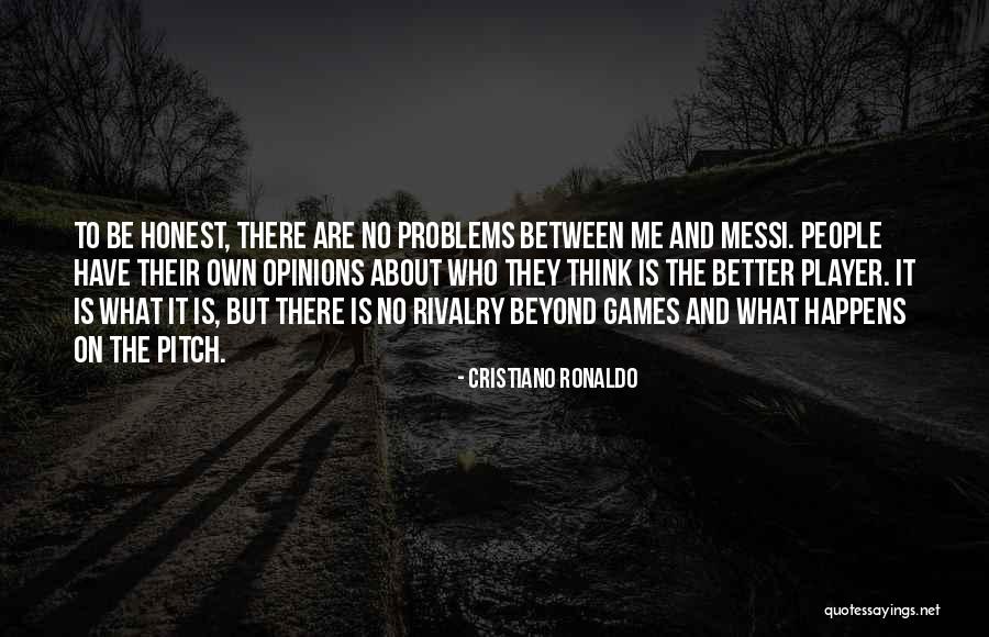 Rivalry Games Quotes By Cristiano Ronaldo Rivalry Games Quotes By Cristiano Ronaldo