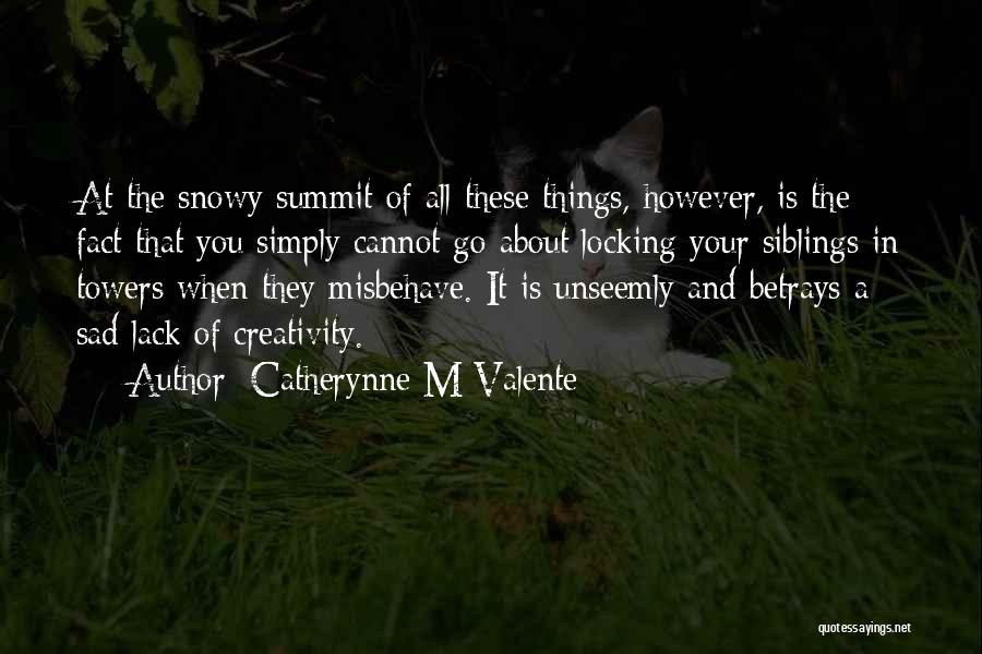 Rivalry With Siblings Quotes By Catherynne M Valente