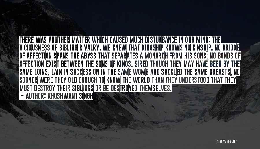Rivalry With Siblings Quotes By Khushwant Singh