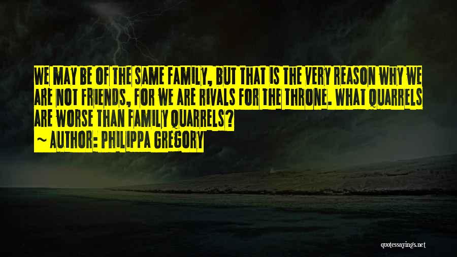Rivals But Friends Quotes By Philippa Gregory