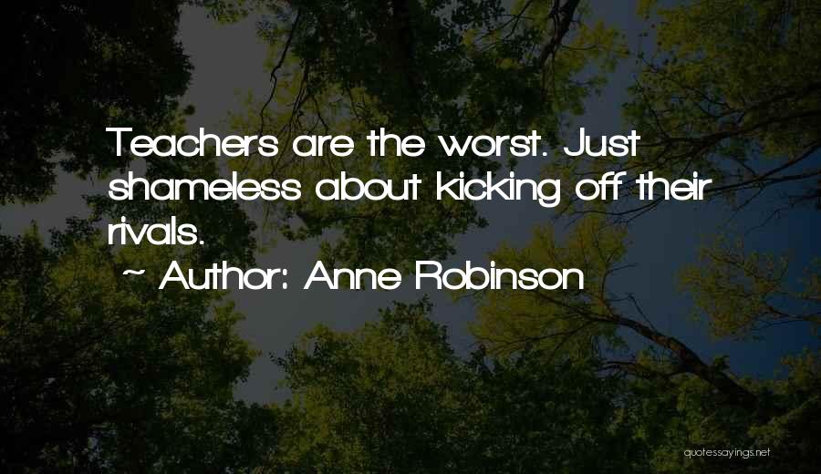 Rivals Quotes By Anne Robinson