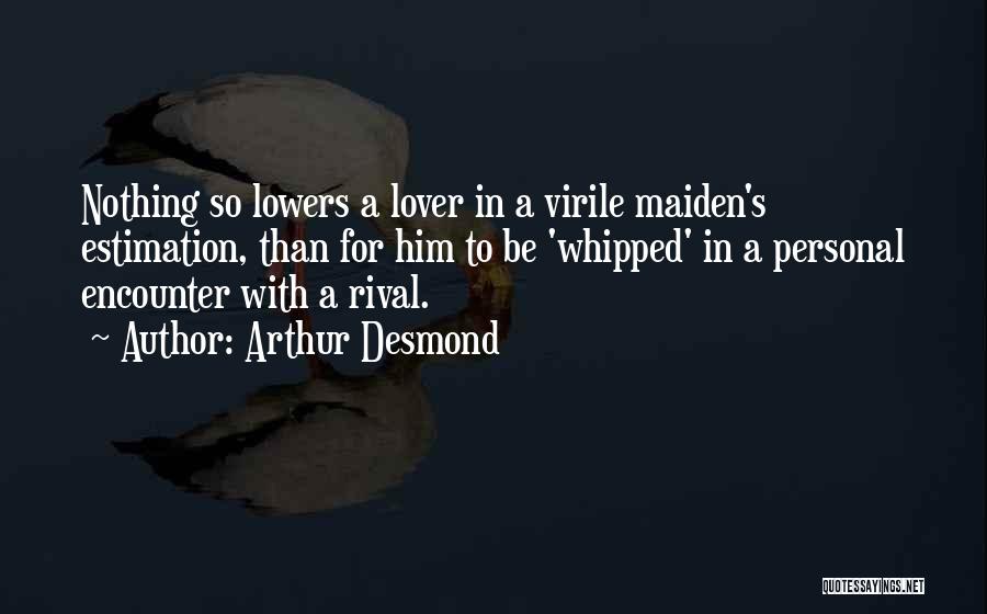 Rivals Quotes By Arthur Desmond