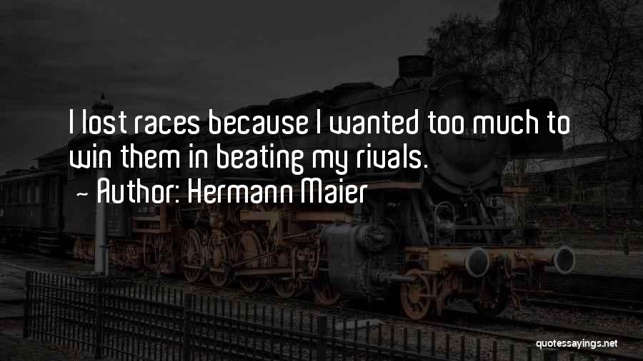 Rivals Quotes By Hermann Maier