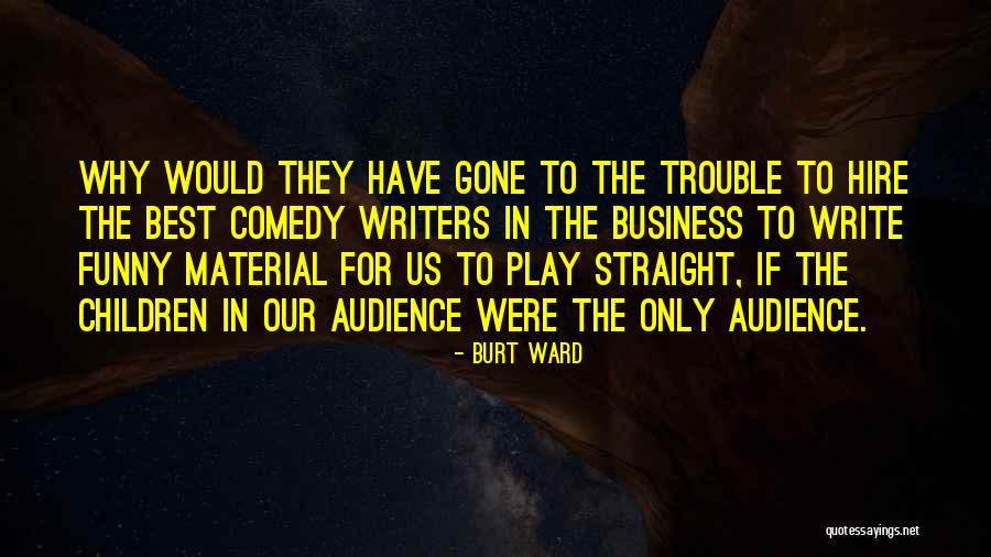 Rivazzurra Quotes By Burt Ward Rivazzurra Quotes By Burt Ward