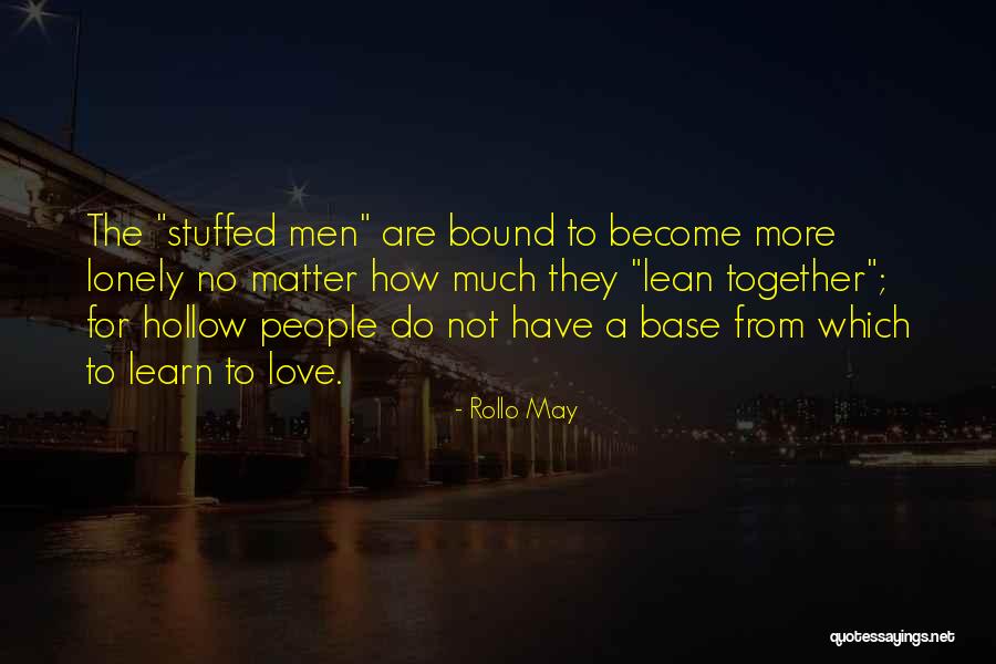 Rivelaine Quotes By Rollo May Rivelaine Quotes By Rollo May