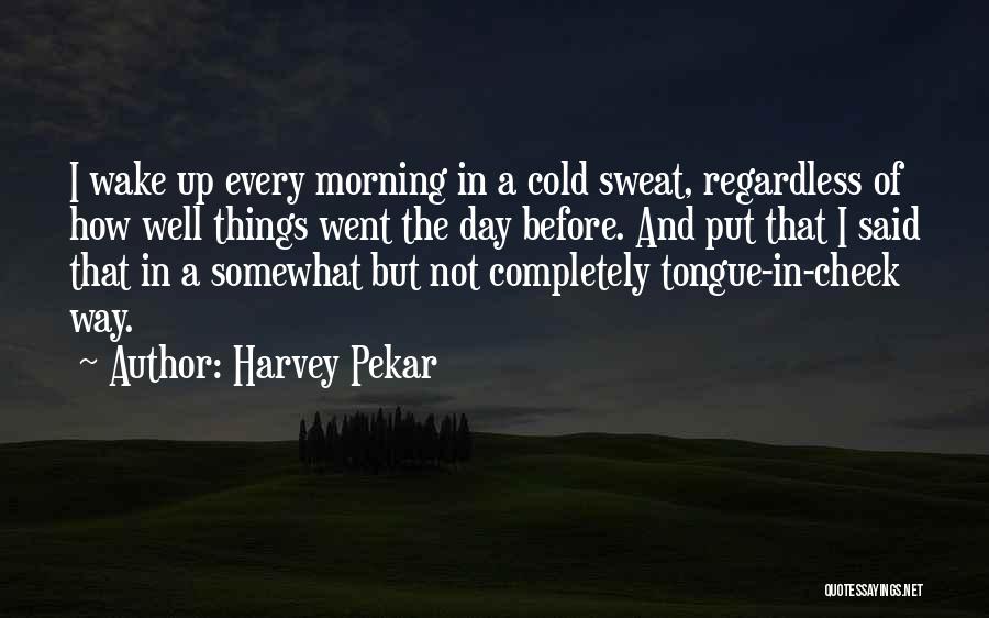 Rivella Usa Quotes By Harvey Pekar