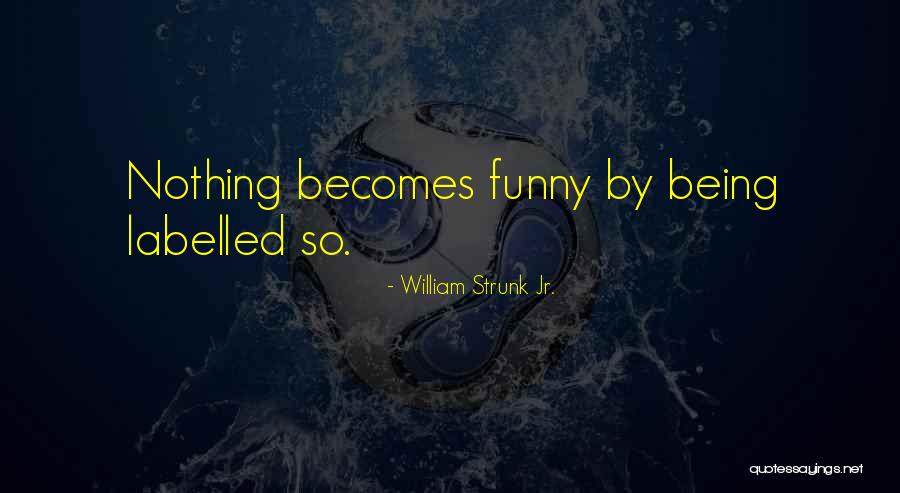 Rivenburg Auctions Quotes By William Strunk Jr.