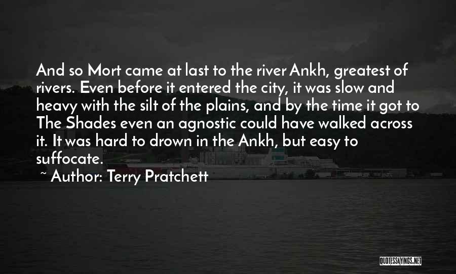 River Ankh Quotes By Terry Pratchett