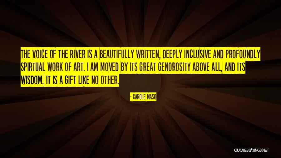River Art Quotes By Carole Maso River Art Quotes By Carole Maso