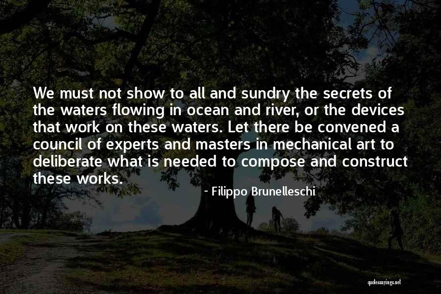 River Art Quotes By Filippo Brunelleschi River Art Quotes By Filippo Brunelleschi