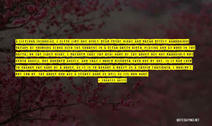 River At Home Quotes By Frances Mayes River At Home Quotes By Frances Mayes