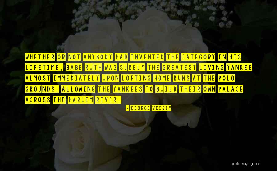 River At Home Quotes By George Vecsey River At Home Quotes By George Vecsey