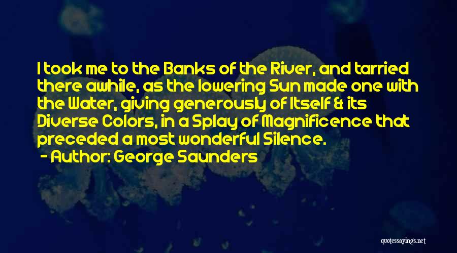 River Banks Quotes By George Saunders