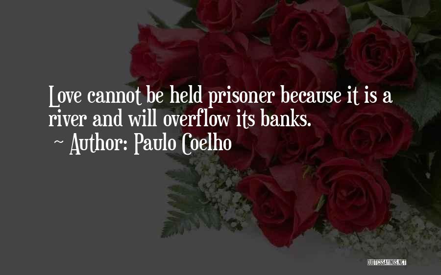 River Banks Quotes By Paulo Coelho
