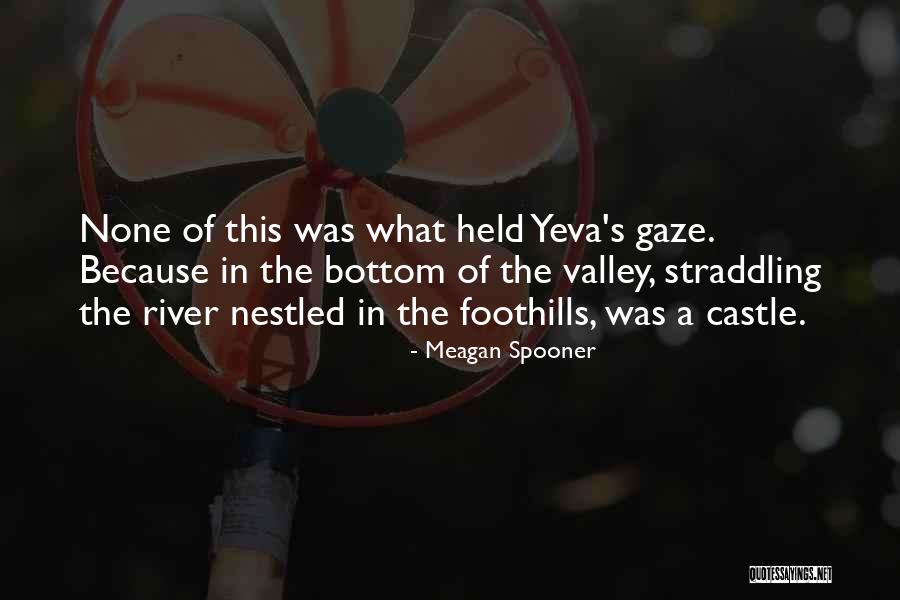 River Beauty Quotes By Meagan Spooner River Beauty Quotes By Meagan Spooner