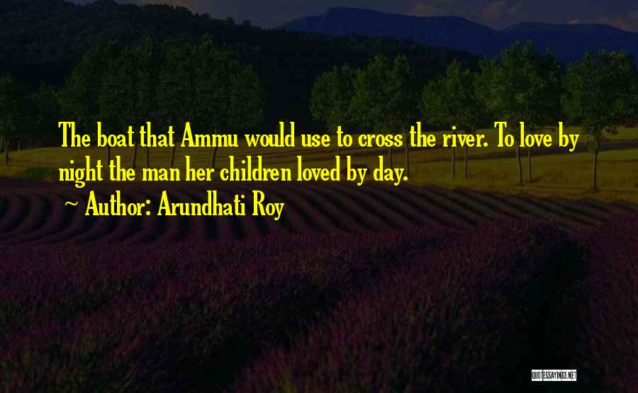 River Boat Quotes By Arundhati Roy