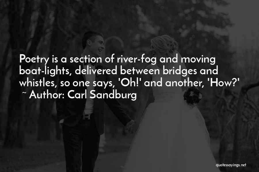 River Boat Quotes By Carl Sandburg