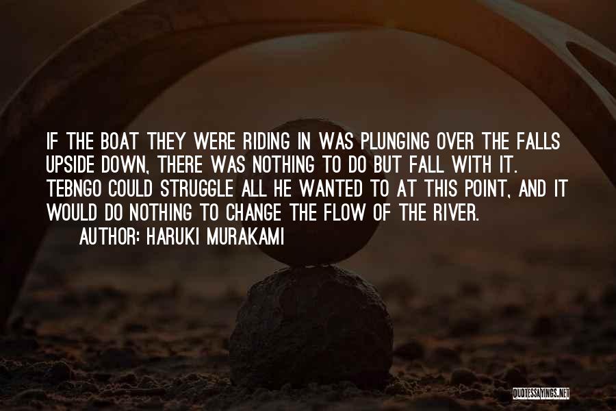 River Boat Quotes By Haruki Murakami