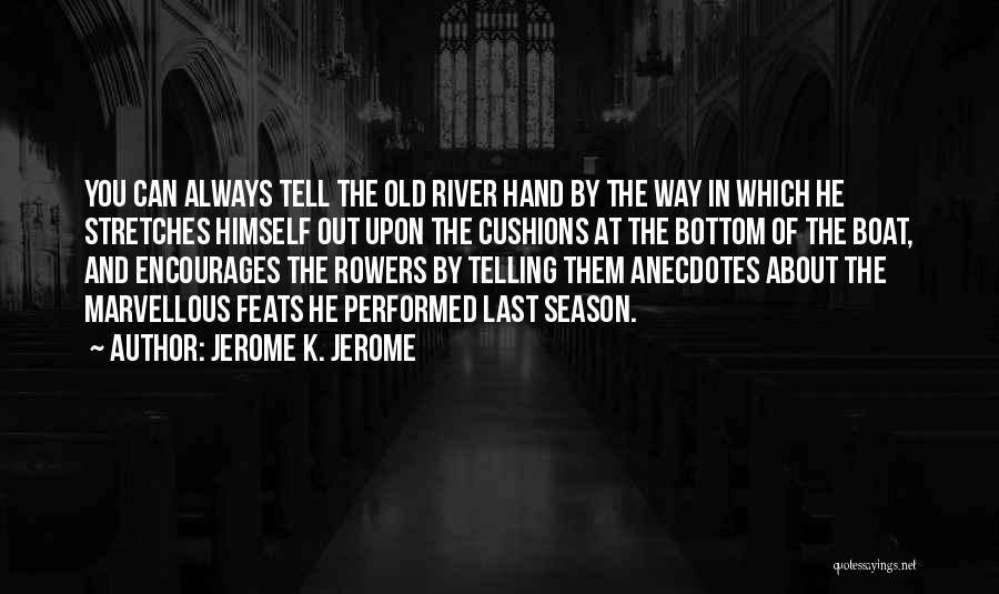 River Boat Quotes By Jerome K. Jerome