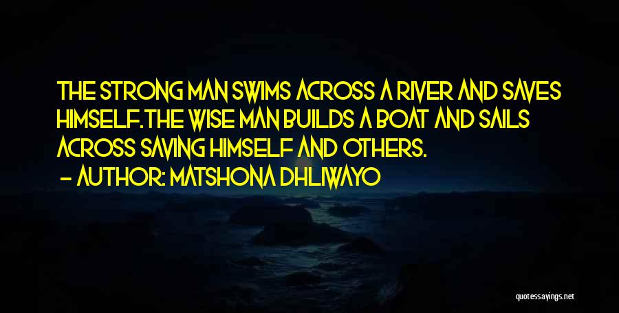 River Boat Quotes By Matshona Dhliwayo