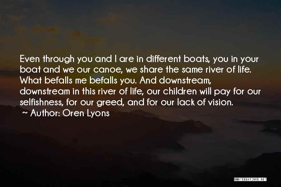 River Boat Quotes By Oren Lyons