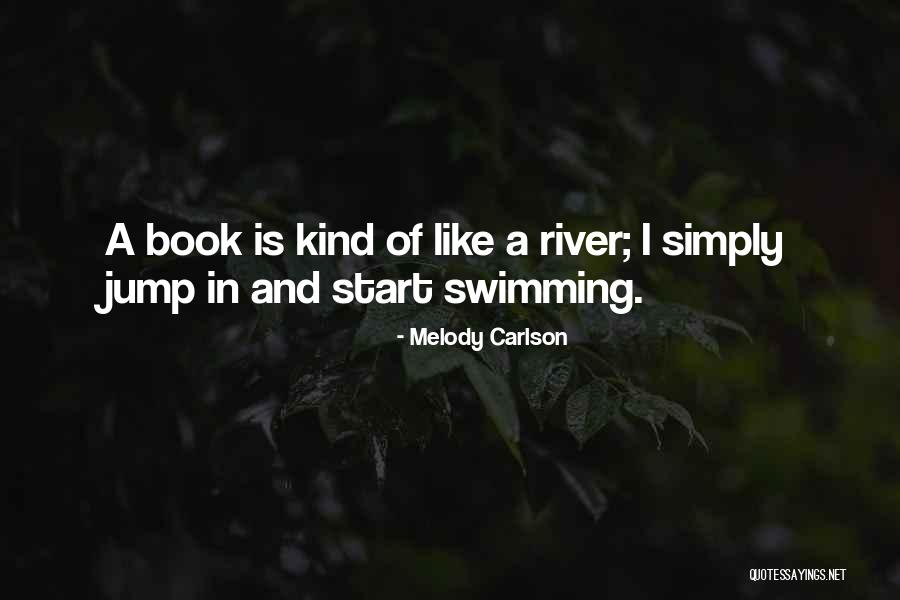 River Book Quotes By Melody Carlson River Book Quotes By Melody Carlson