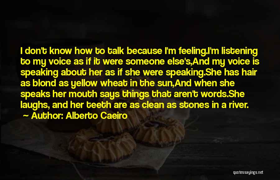 River Clean Up Quotes By Alberto Caeiro