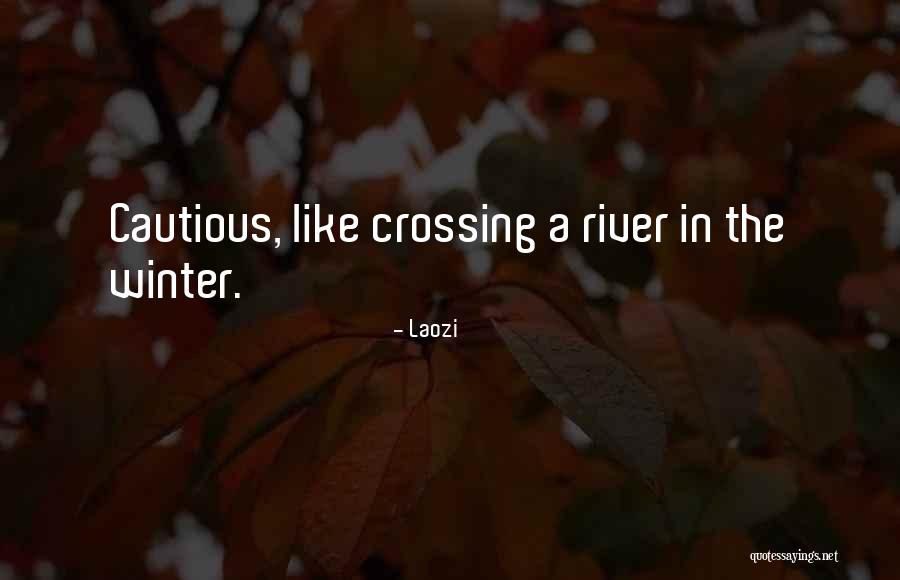 River Crossing Quotes By Laozi River Crossing Quotes By Laozi