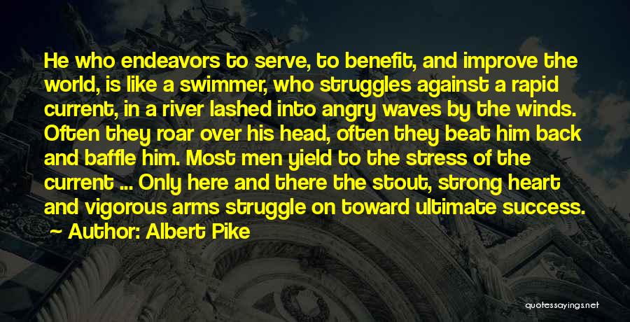 River Current Quotes By Albert Pike