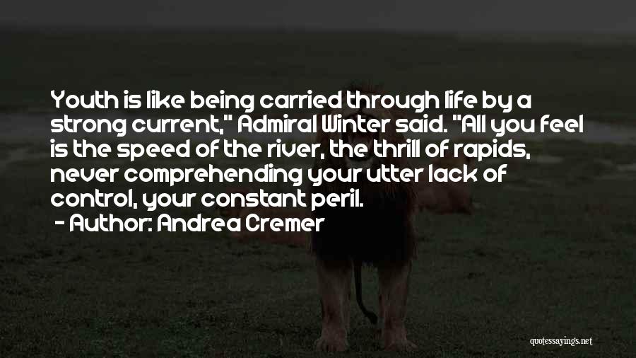 River Current Quotes By Andrea Cremer