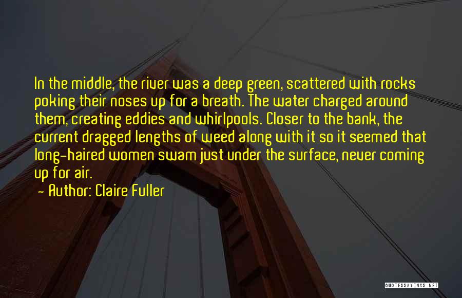 River Current Quotes By Claire Fuller