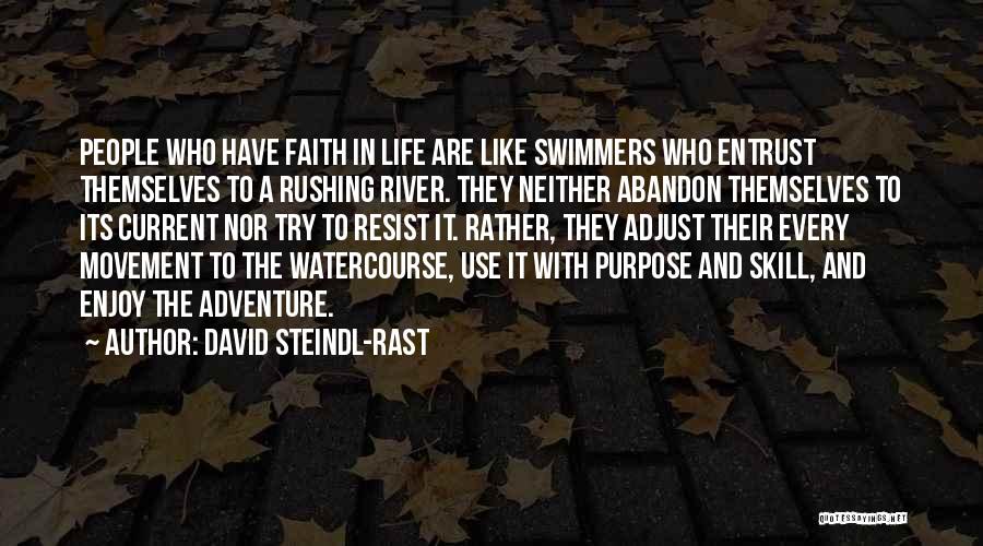 River Current Quotes By David Steindl-Rast