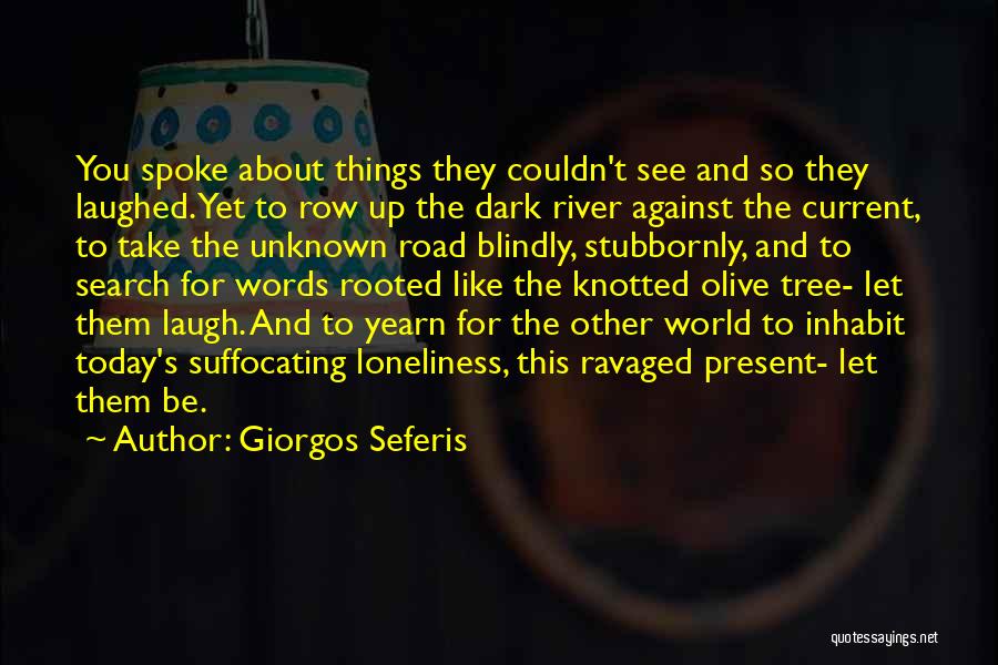 River Current Quotes By Giorgos Seferis