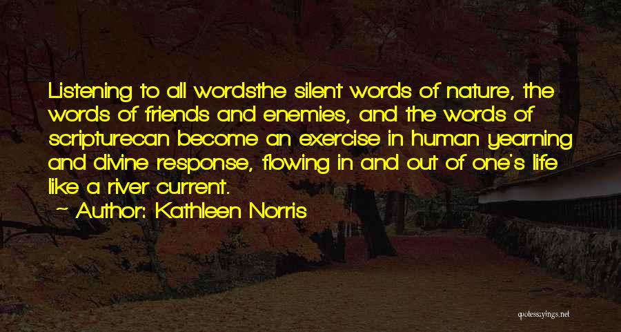 River Current Quotes By Kathleen Norris