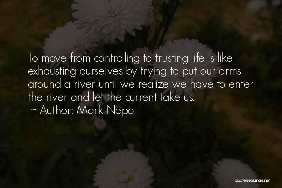 River Current Quotes By Mark Nepo
