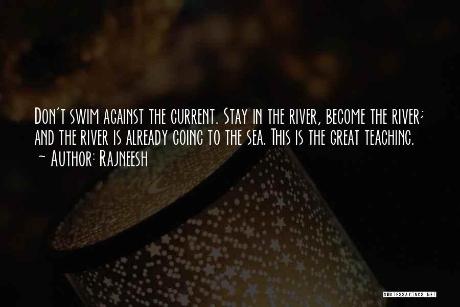 River Current Quotes By Rajneesh
