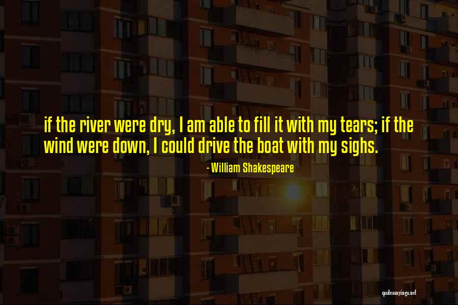 River Drive Quotes By William Shakespeare River Drive Quotes By William Shakespeare