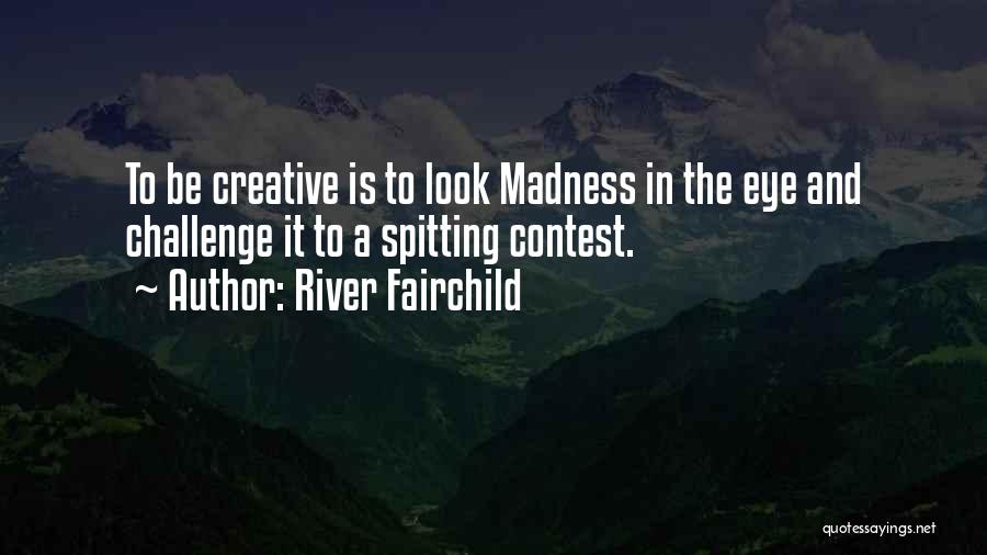 River Fairchild Quotes 616001