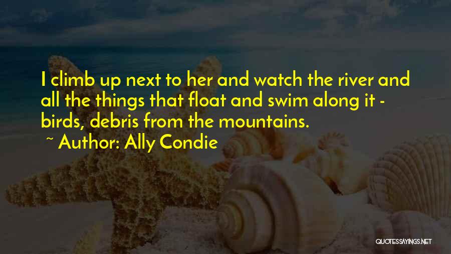 River Float Quotes By Ally Condie