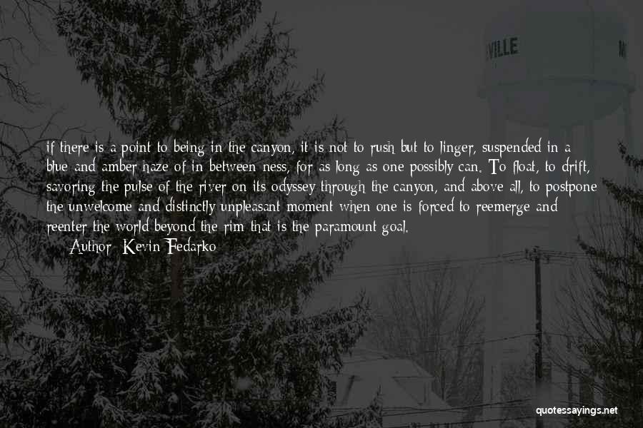 River Float Quotes By Kevin Fedarko