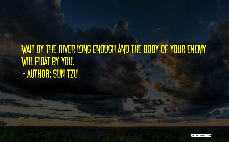 River Float Quotes By Sun Tzu