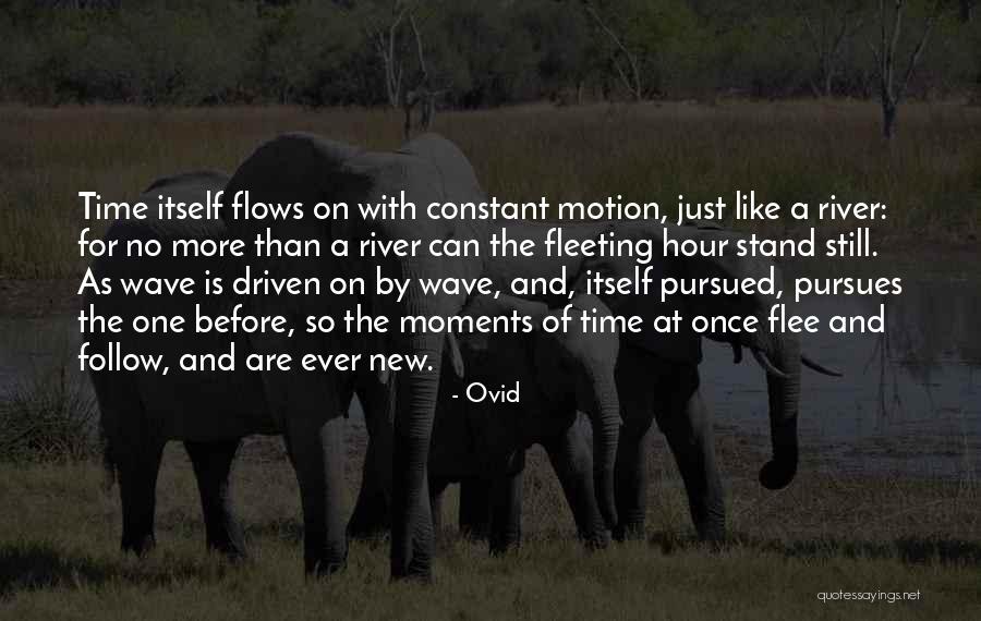 River Flows One Way Quotes By Ovid River Flows One Way Quotes By Ovid