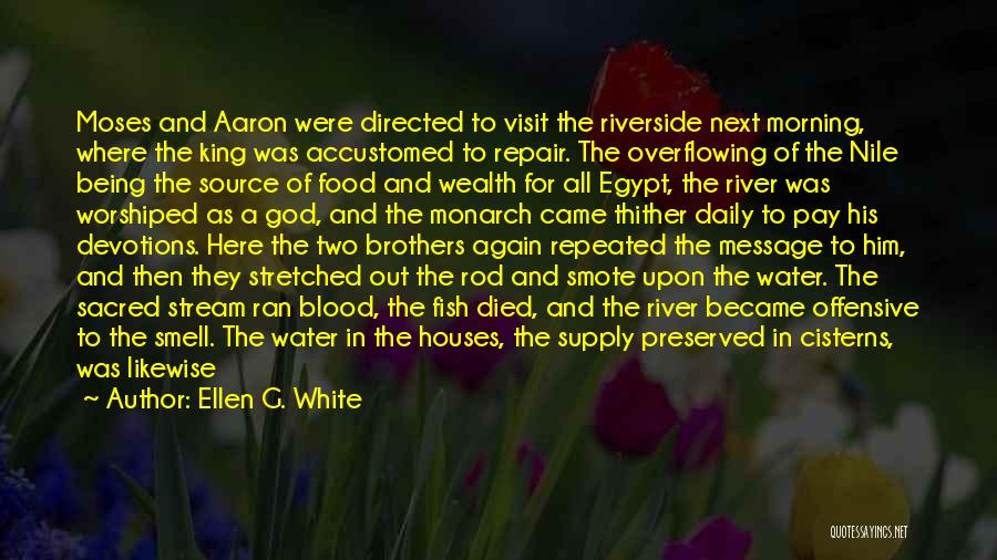 River House Quotes By Ellen G. White