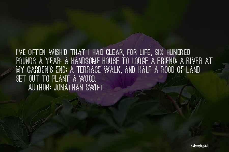 River House Quotes By Jonathan Swift