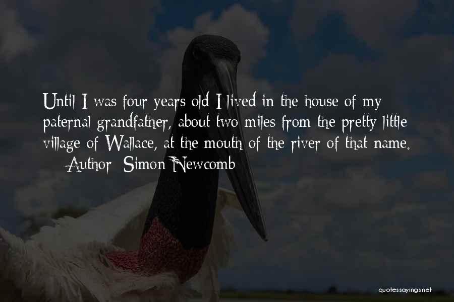 River House Quotes By Simon Newcomb