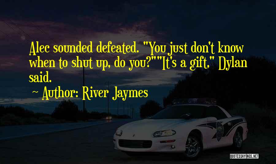 River Jaymes Quotes 1332800