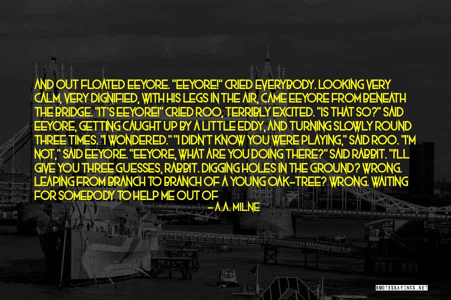River Oak Quotes By A.A. Milne River Oak Quotes By A.A. Milne