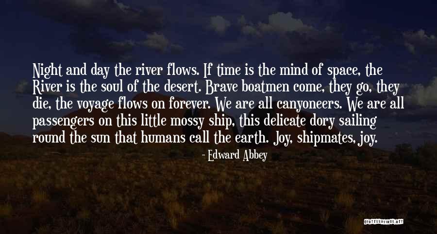 River Of Earth Quotes By Edward Abbey River Of Earth Quotes By Edward Abbey