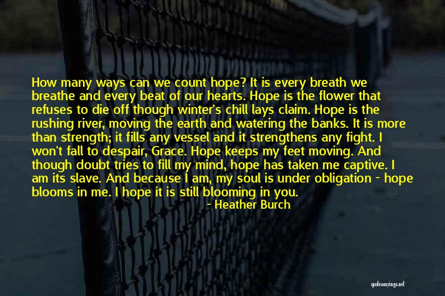 River Of Earth Quotes By Heather Burch River Of Earth Quotes By Heather Burch