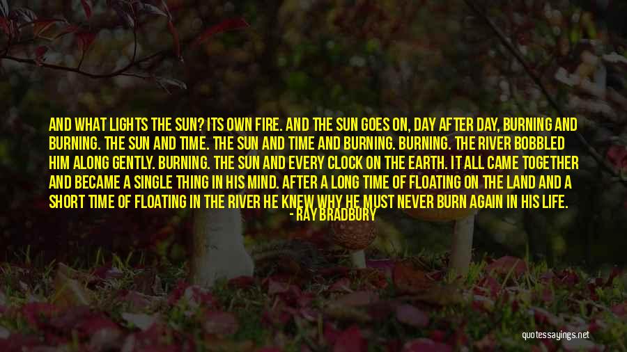 River Of Earth Quotes By Ray Bradbury River Of Earth Quotes By Ray Bradbury